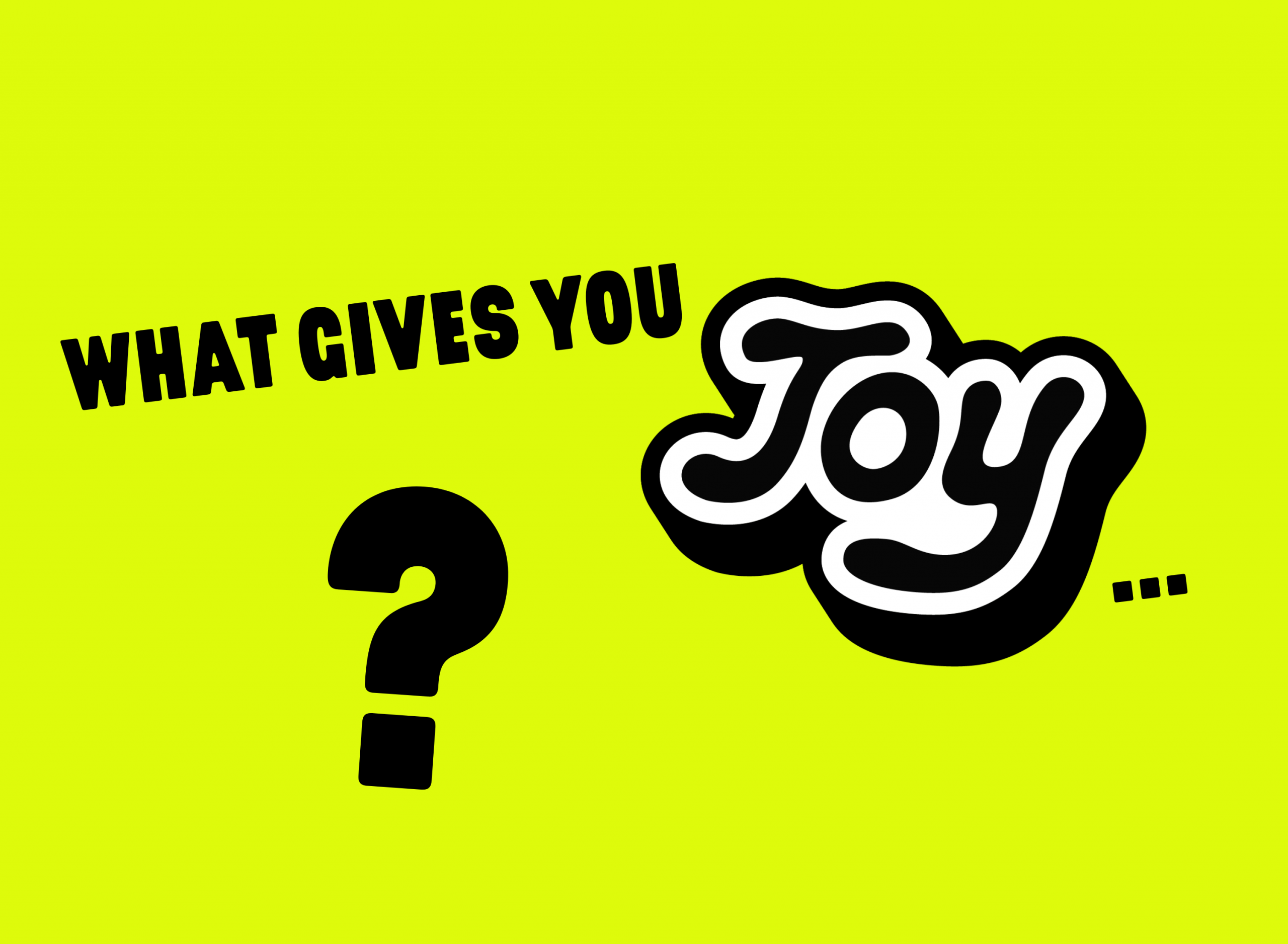 Building the Joy Machine