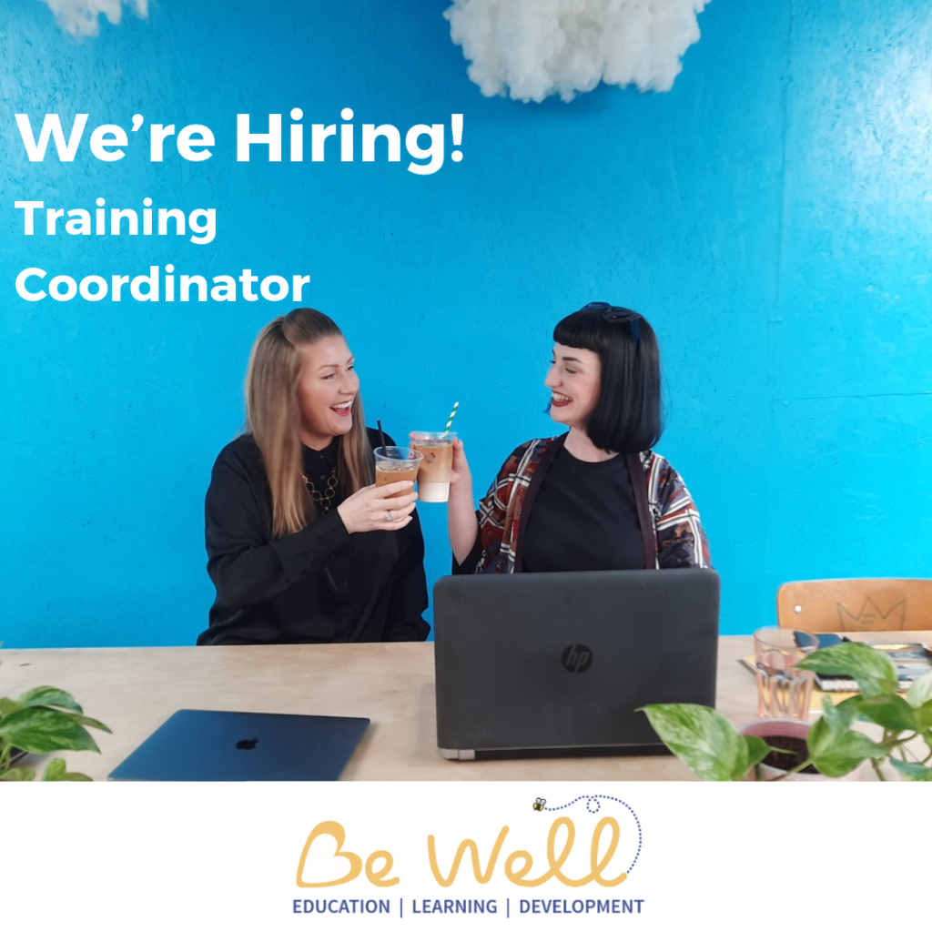 Be Well Learning - We Are Hiring advert for a training coordinator